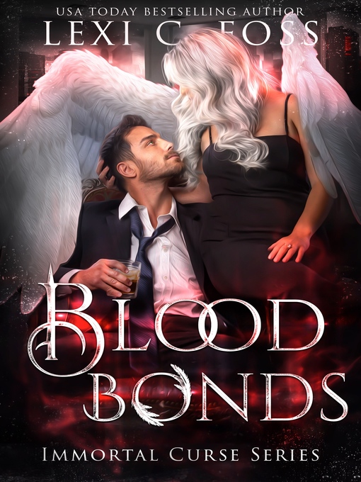 Title details for Blood Bonds by Lexi C. Foss - Available